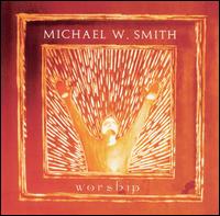 Worship von Michael W. Smith