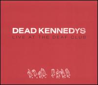 Live at the Deaf Club 1979 von Dead Kennedys
