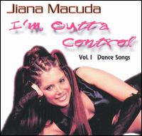 I'm Outta Control, Vol. 1: Dance Songs von Jiana Macuda