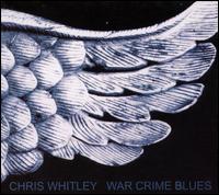 War Crime Blues von Chris Whitley