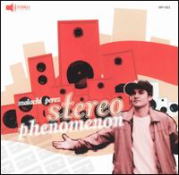 Stereo Phenomenon von Malachi Perez