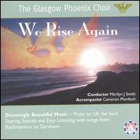 We Rise Again von Glasgow Phoenix Choir