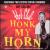 Honk My Horn von Ray Collins
