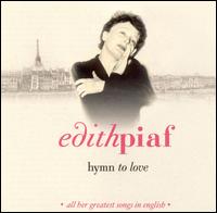 Hymn to Love: All Her Greatest Songs in English von Edith Piaf