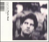 Plastic Wood von Lloyd Cole