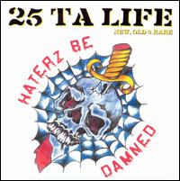 Haterz Be Damned von 25 Ta Life
