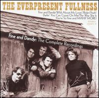 Fine and Dandy: The Complete Recordings von Everpresent Fullness