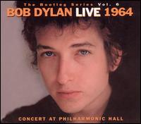 Bootleg Series, Vol. 6: Bob Dylan Live 1964 - Concert at Philharmonic Hall von Bob Dylan