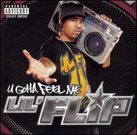 U Gotta Feel Me von Lil' Flip