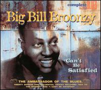 Can't Be Satisfied von Big Bill Broonzy