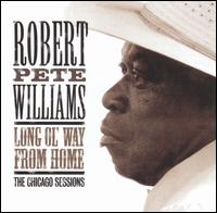 Long Ol' Way from Home: The Chicago Sessions von Robert Pete Williams