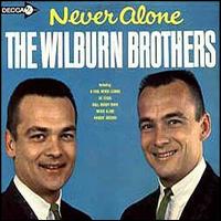 Never Alone von The Wilburn Brothers