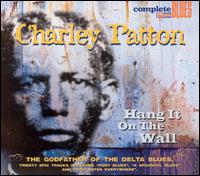 Hang It on the Wall von Charley Patton