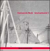 Elektronische Musik Interkontinental 3 von Various Artists