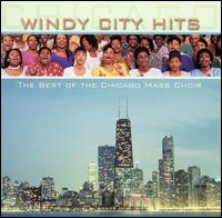 Windy City Hits: The Best of Chicago Mass Choir von Chicago Mass Choir