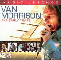 Music Legends - Van Morrison: The Early Years von Van Morrison