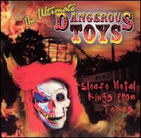 Ultimate Dangerous Toys von Dangerous Toys