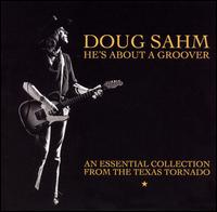 He's About a Groover: An Essential Collection von Doug Sahm
