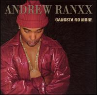 Gangsta No More von Andrew Ranxx