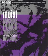 Machine Punch Through: The Singles Collection von Moist