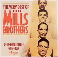 Very Best of the Mills Brothers [Memoir] von The Mills Brothers