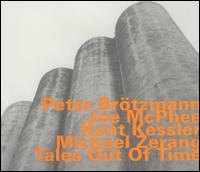Tales Out of Time von Peter Brötzmann
