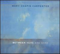 Between Here and Gone von Mary Chapin Carpenter
