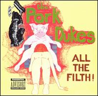 All the Filth von Pork Dukes