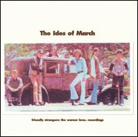 Friendly Strangers: The Warner Bros. Recordings von The Ides of March