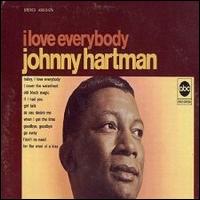 I Love Everybody von Johnny Hartman