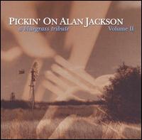 Pickin' on Alan Jackson, Vol. 2 von Pickin' On