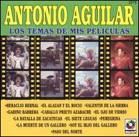 Temas de Mis Peliculas von Antonio Aguilar