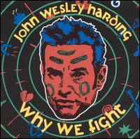 Why We Fight von John Wesley Harding