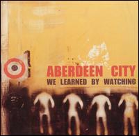 We Learned by Watching [EP] von Aberdeen City