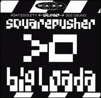 Big Loada [UK] von Squarepusher