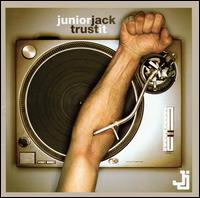 Trust It von Junior Jack