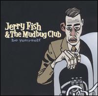 Be Yourself von Jerry Fish & the Mudbug Club