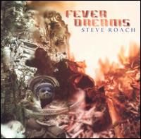 Fever Dreams von Steve Roach