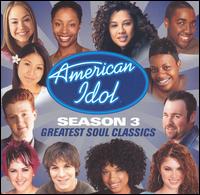 American Idol Season 3: Greatest Soul Classics von Various Artists