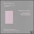 Milton Babbitt: Septet But Equal; Fourplay; Morton Feldman: Instruments 1; Three Clarin von Paul Zukofsky
