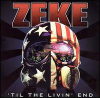 Til the Livin' End [Bonus DVD] von Zeke