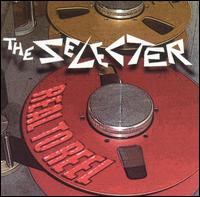 Real to Reel von The Selecter