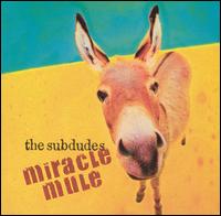 Miracle Mule von The Subdudes