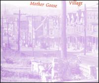 Village von Mother Goose
