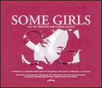 All My Friends Are Going Death von Some Girls