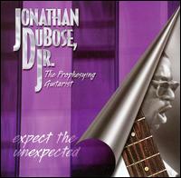 Expect the Unexpected von Jonathan DuBose, Jr.
