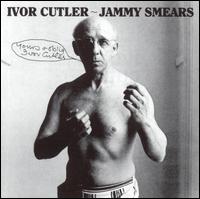 Jammy Smears von Ivor Cutler