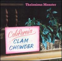 California Clam Chowder von Thelonious Monster