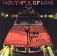 Mouthful of Love von Young Heart Attack