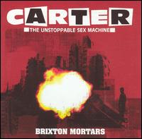 Brixton Mortars von Carter the Unstoppable Sex Machine